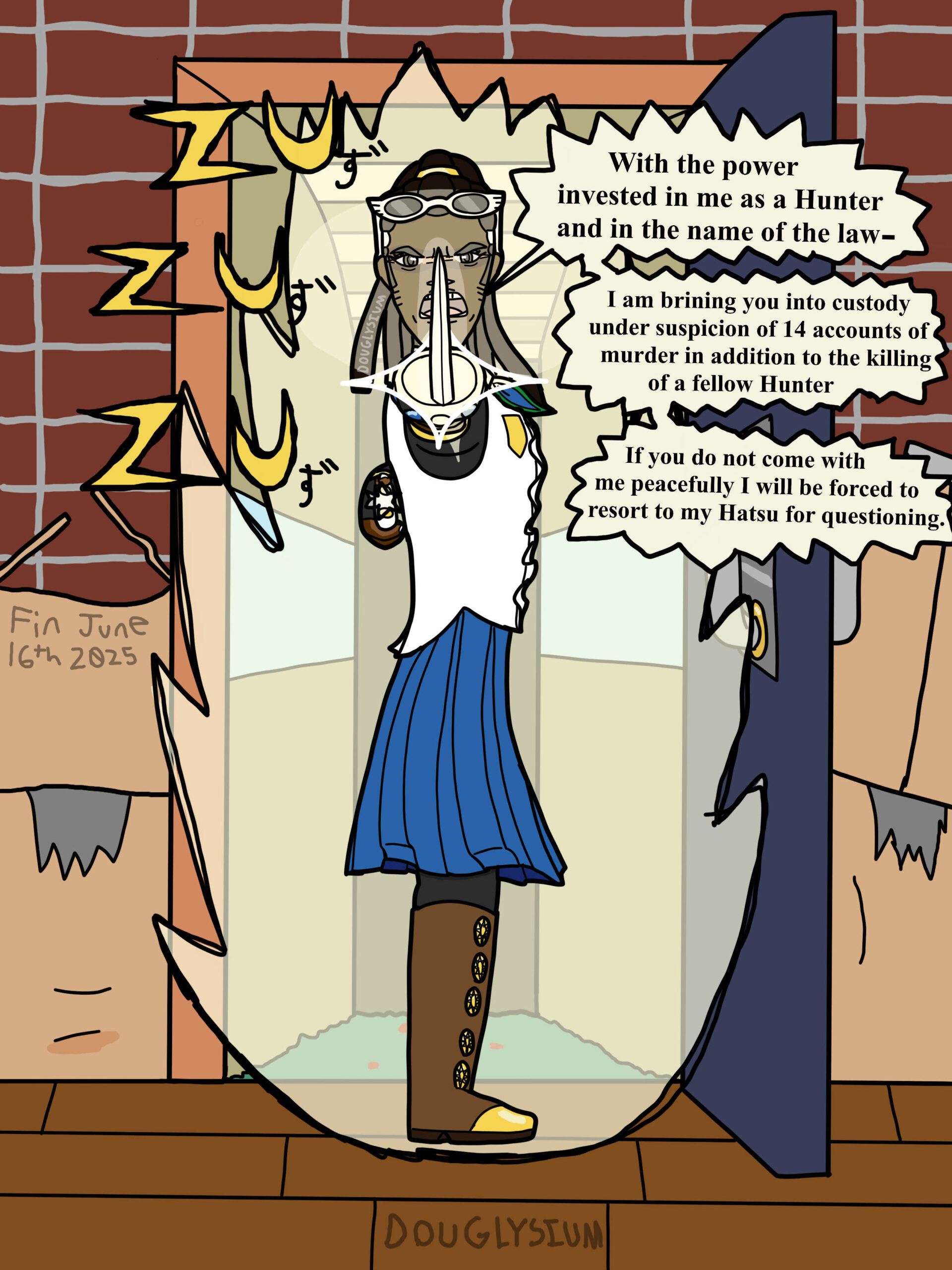 My OC, a tall Black woman with wide shoulders and dreads done in a ponytail, pointing a lit flashlight with a blade emerging out of it towards the camera and saying “With the power invested in me as a Hunter and in the name of the law- I am bringing you into custody under the suspicion of 14 accounts of murder in addition to the killing of a fellow Hunter. If you do not come with me peacefully I will be forced to resort to my Hatsu [this should be Nen ability when it comes to terminology] for questioning.” The speech bubble this text is in has a yellow tint. Lily is in a room with a brick wall, wooden floor, and boxes. Behind her is a hallway with windows and a carpeted floor. Lily’s aura is tinged yellow and flaring up in response to Ren in addition to her Nen ability being invoked, causing some of her clothes and dreads to flutter from the force created. A “zu zu zu” effect is displayed to show the use of Ren.